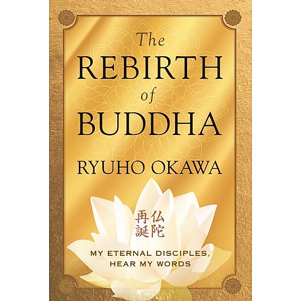 The Rebirth of Buddha, Ryuho Okawa