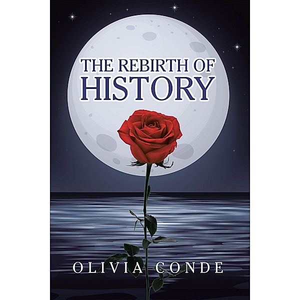 The Rebirth of History, Olivia Conde