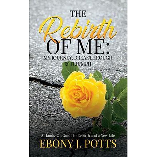 The Rebirth of Me, Ebony Potts