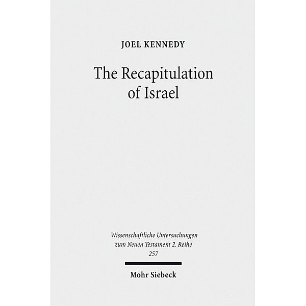 The Recapitulation of Israel, Joel Kennedy