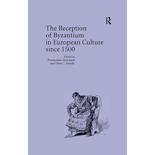 The Reception of Byzantium in European Culture since 1500