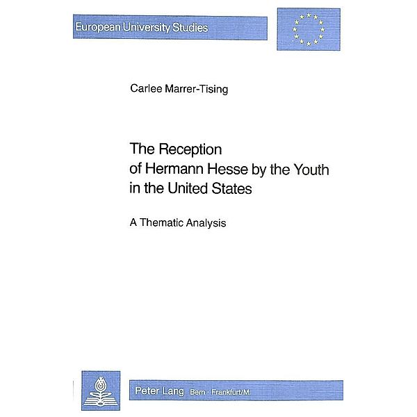 The Reception of Hermann Hesse by the Youth in the United States, Carlee Marrer-Tising
