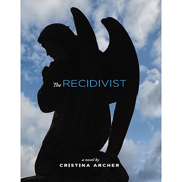 The Recidivist, Cristina Archer