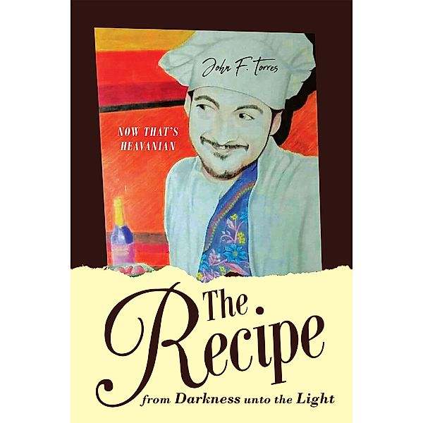 The Recipe, John F F. Torres