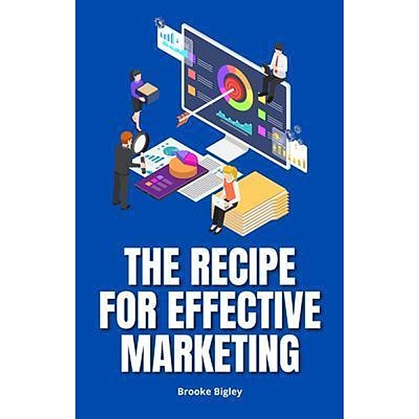 The Recipe For Effective Marketing, Brooke Bigley
