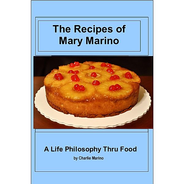 The Recipes Of Mary Marino, Charlie Marino