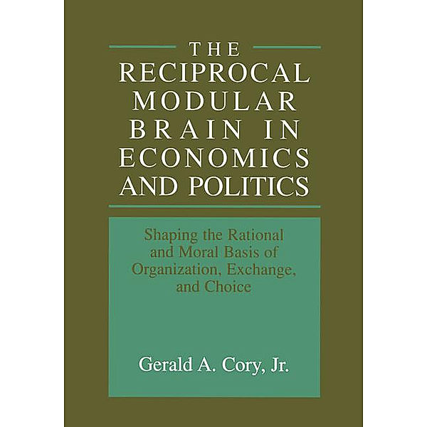 The Reciprocal Modular Brain in Economics and Politics