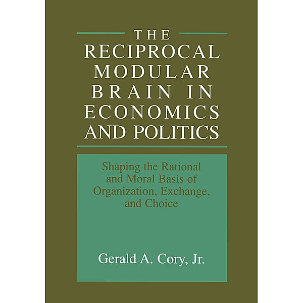 The Reciprocal Modular Brain in Economics and Politics