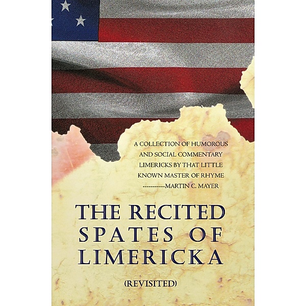 The Recited Spates of Limericka (Revisited), Martin C. Mayer
