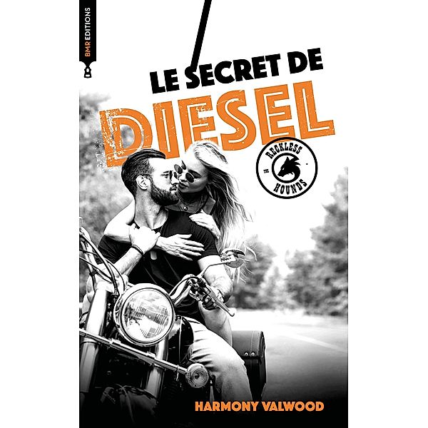 The Reckless Hounds - T4 Le secret de Diesel / The Reckless Hounds Bd.4, Harmony Valwood