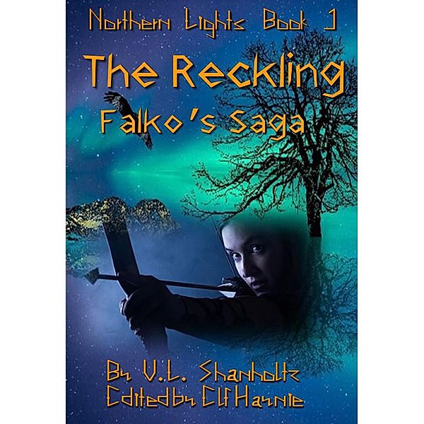 The Reckling (Northern Lights, #1) / Northern Lights, V. L. Shanholtz