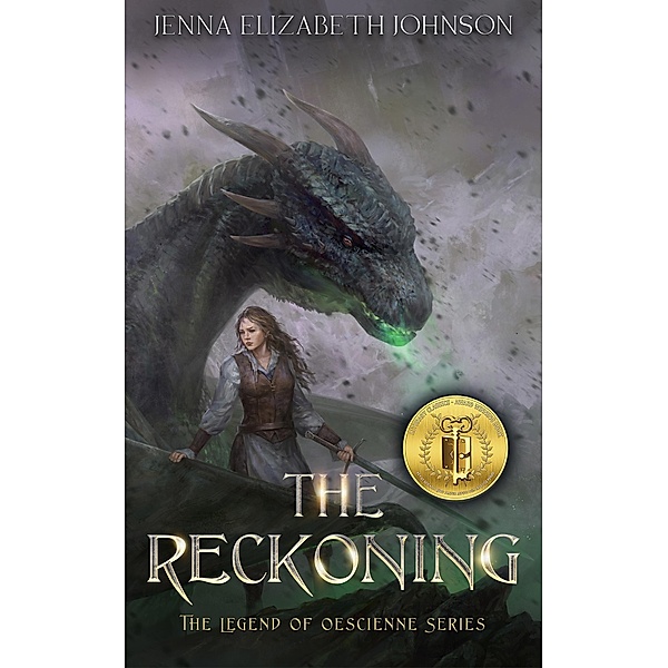 The Reckoning: An Epic Fantasy Dragon Adventure (The Legend of Oescienne, #5) / The Legend of Oescienne, Jenna Elizabeth Johnson