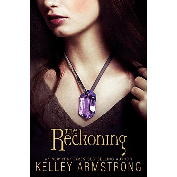 The Reckoning / Darkest Powers Bd.3, Kelley Armstrong