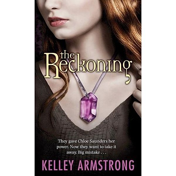 The Reckoning / Darkest Powers Bd.3, Kelley Armstrong