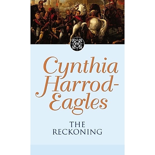 The Reckoning / Morland Dynasty Bd.15, Cynthia Harrod-eagles
