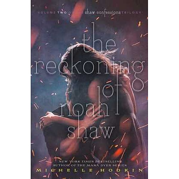 The Reckoning of Noah Shaw, Michelle Hodkin