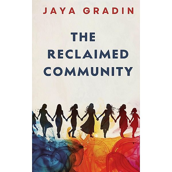 The Reclaimed Community (Short Story) / The Reclaimed Series, Jaya Gradin