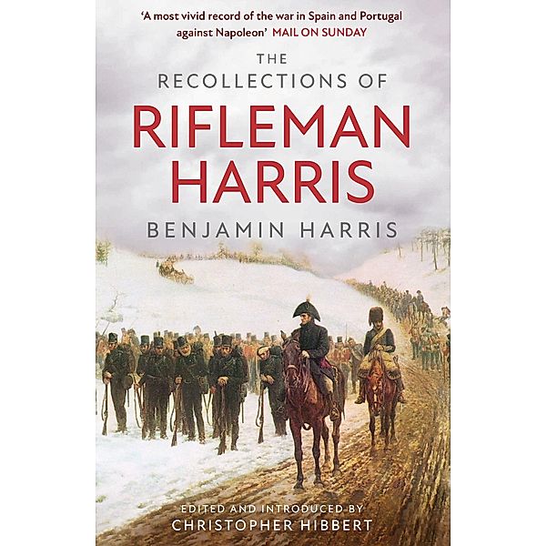 The Recollections of Rifleman Harris / MILITARY MEMOIRS, Benjamin Randell Harris