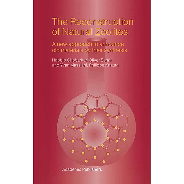 The Reconstruction of Natural Zeolites, Habbib Ghobarkar, Oliver Schäf, Yvan Massiani, Philippe Knauth