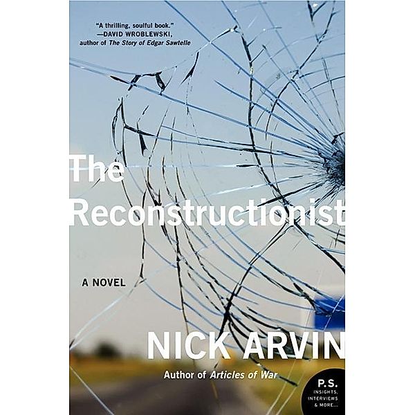 The Reconstructionist, Nick Arvin