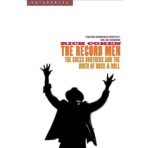 The Record Men: The Chess Brothers and the Birth of Rock & Roll (Enterprise) / Enterprise Bd.0, Rich Cohen