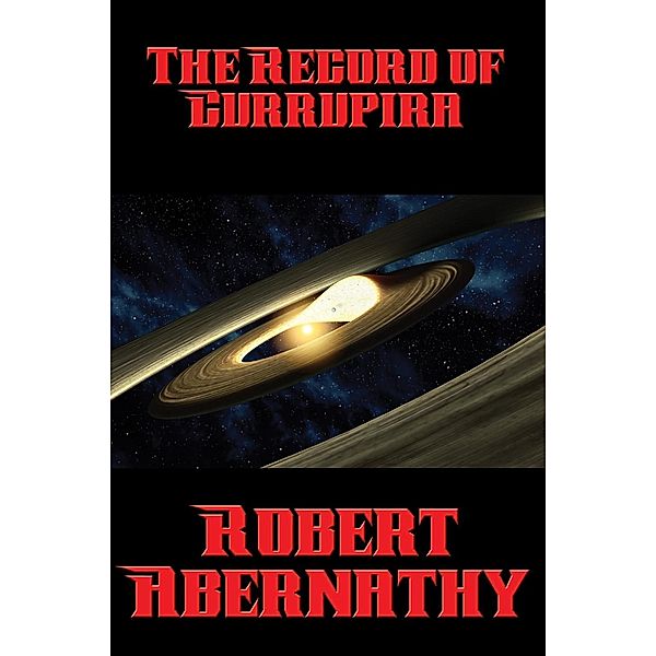 The Record of Currupira / Positronic Publishing, Robert Abernathy