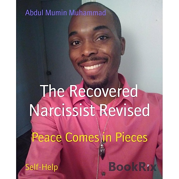 The Recovered Narcissist Revised, Abdul Mumin Muhammad