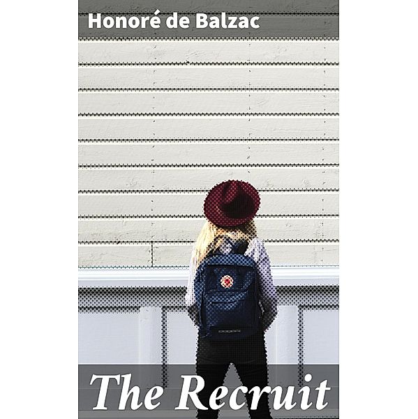 The Recruit, Honoré de Balzac