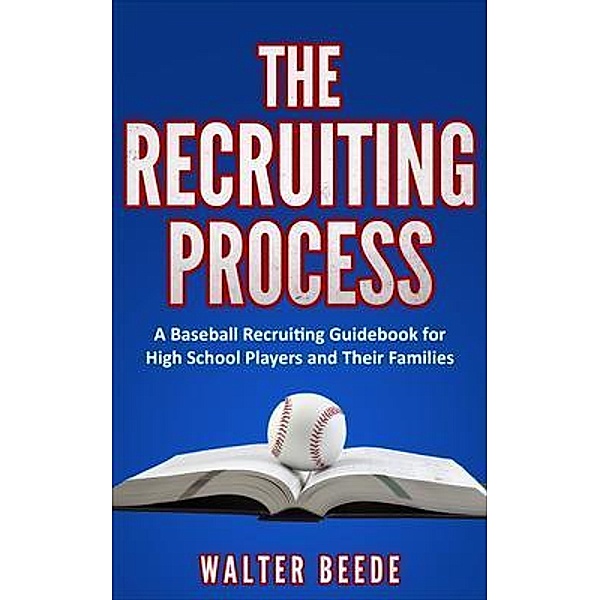 The Recruiting Process, Walter Beede