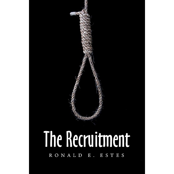 The Recruitment, Ronald E. Estes