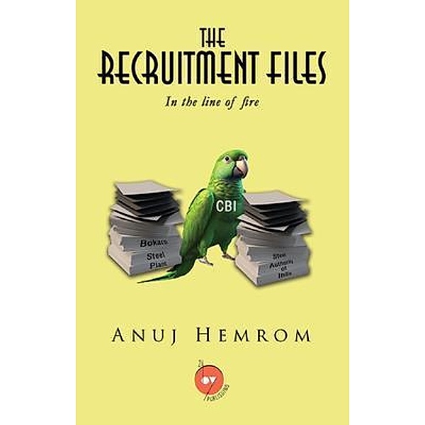 The Recruitment Files / 24by7 Publishing, Anuj Hemrom