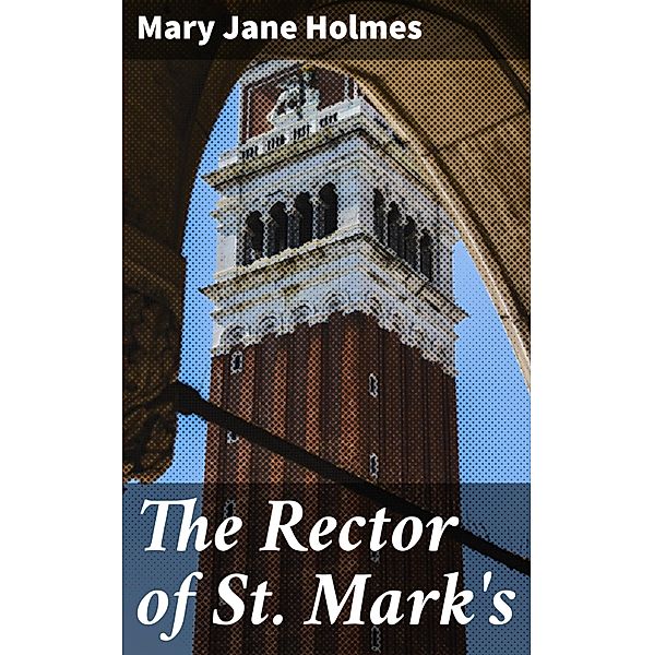 The Rector of St. Mark's, Mary Jane Holmes