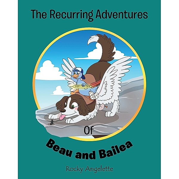 The Recurring Adventures of Beau and Bailea, Rocky Angelette