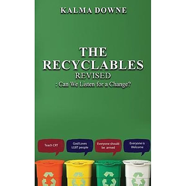 The Recyclables / Authors' Tranquility Press, Kalma Downe