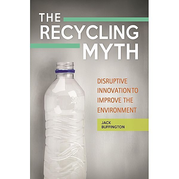 The Recycling Myth, Jack Buffington