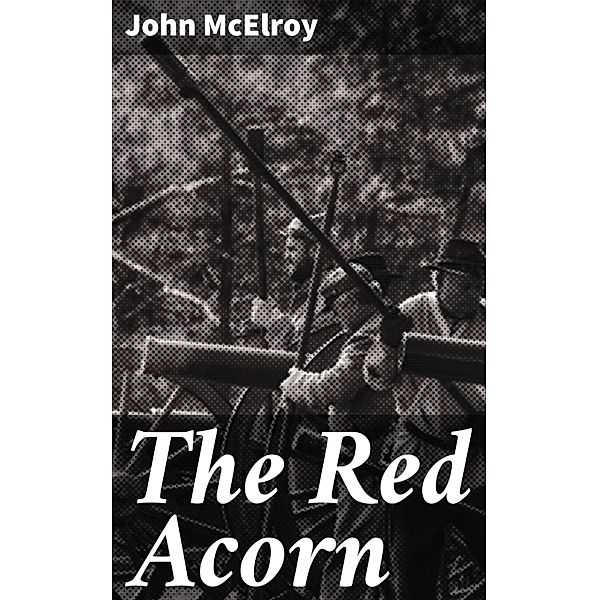 The Red Acorn, John McElroy