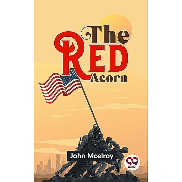The Red Acorn, John McElroy