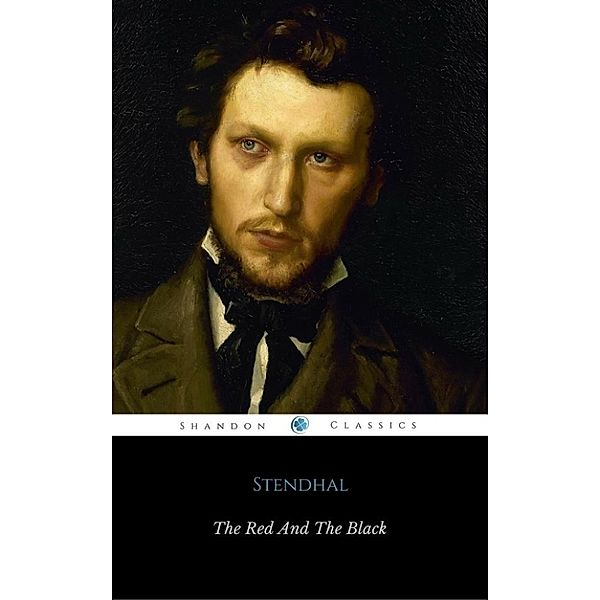 The Red and the Black (With Footnotes) (ShandonPress), Stendhal, C K Scott Moncrieff, Shandonpress