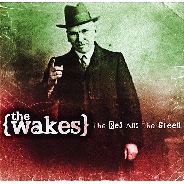 The Red And The Green (+Bonus), The Wakes