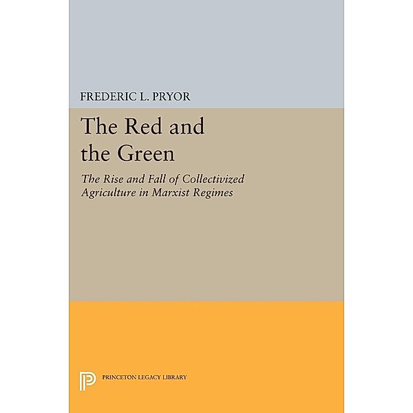 The Red and the Green / Princeton Legacy Library Bd.205, Frederic L. Pryor