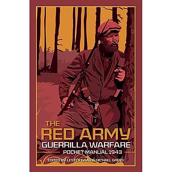 The Red Army Guerrilla Warfare Pocket Manual, 1943 / The Pocket Manual Series