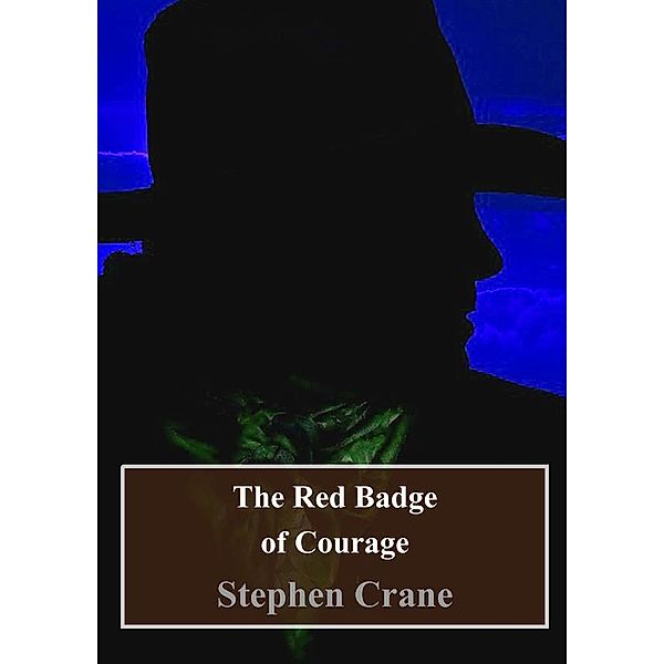 The Red Badge of Courage, Stephen Crane