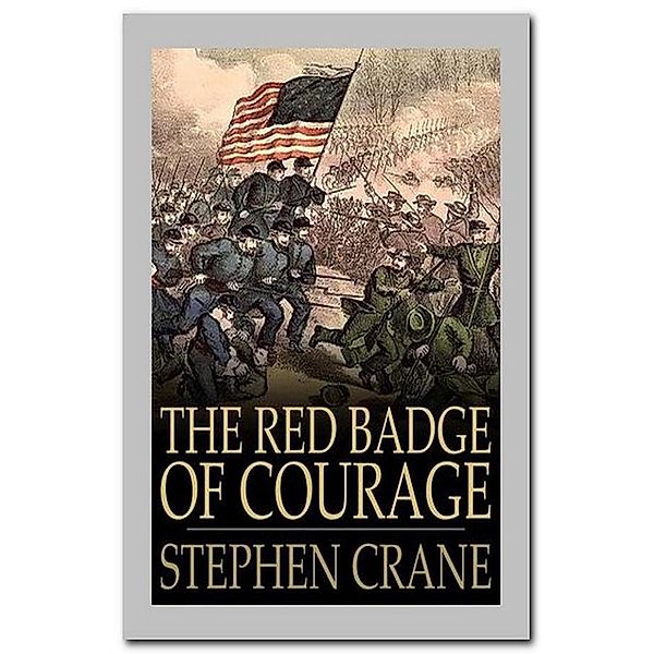 The Red Badge of Courage, Stephen Crane