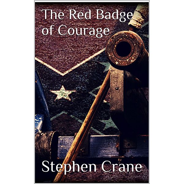 The Red Badge of Courage, Stephen Crane