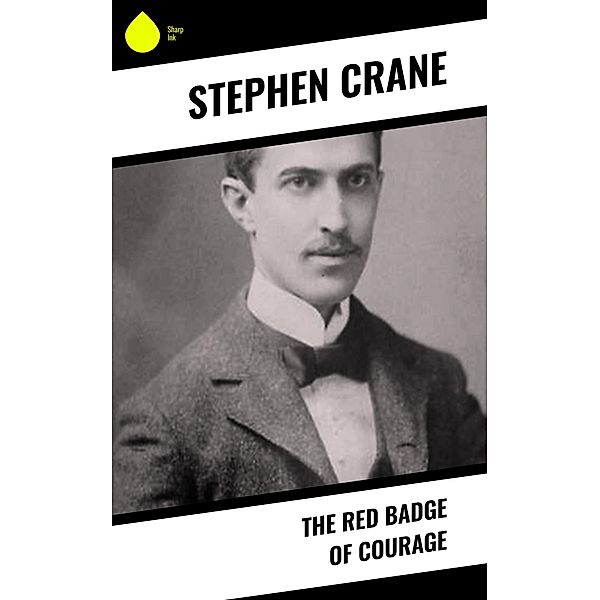 The Red Badge of Courage, Stephen Crane