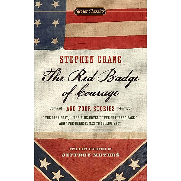 The Red Badge of Courage and Four Stories, Stephen Crane