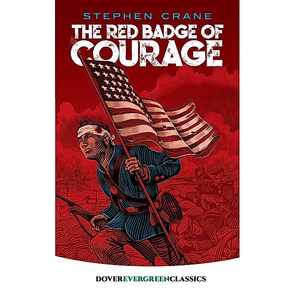 The Red Badge of Courage / Dover Children's Evergreen Classics, Stephen Crane