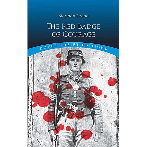 The Red Badge of Courage / Dover Thrift Editions: Classic Novels, Stephen Crane