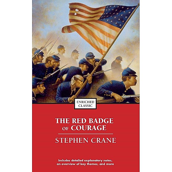 The Red Badge of Courage / Enriched Classics, Stephen Crane