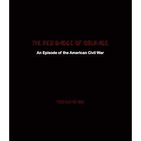 The Red Badge of Courage / Wise and Wordy, Stephen Crane